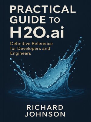 cover image of Practical Guide to H2O.ai